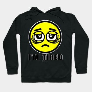 I'm tired Hoodie